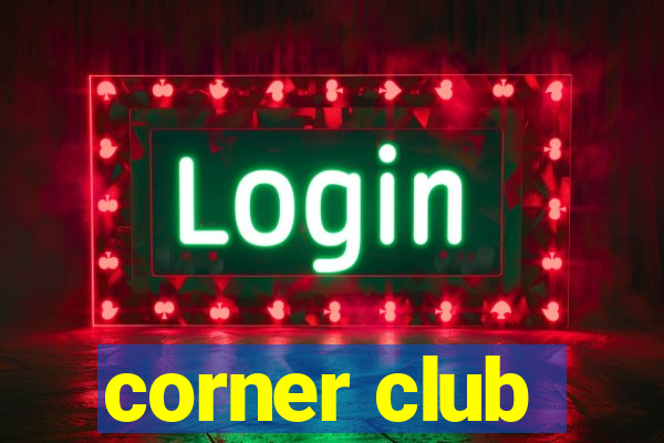 corner club